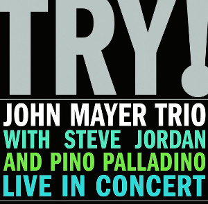 Try! (John Mayer Trio)