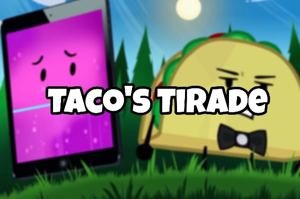 Taco’s Tirade