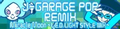 Miracle Moon ~L.E.D.LIGHT STYLE MIX~