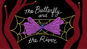 The Butterfly and the River