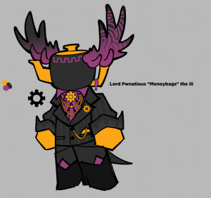 Lord Pwnatious "Moneybags" the III