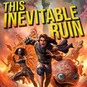 This Inevitable Ruin