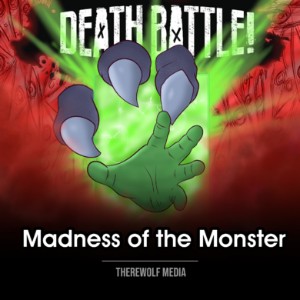 Madness of the Monster