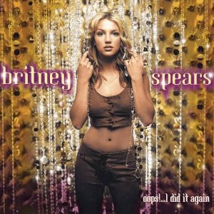 Oops!...I Did It Again - Britney Spears