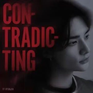 Contradicting (Hyunjin)