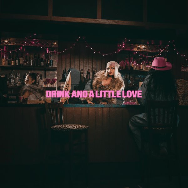 Drink And A Little Love