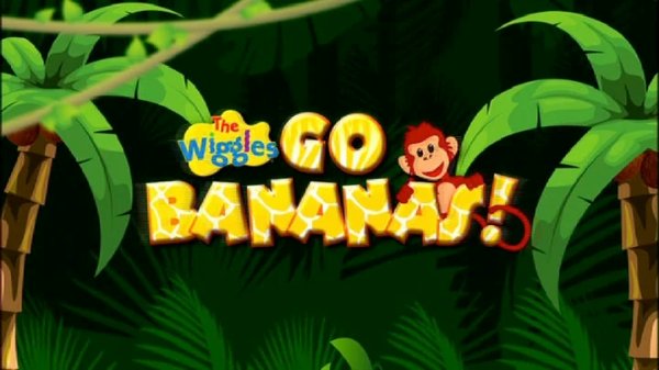 The Wiggles Go Bananas