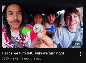 Heads we turn left, Tails we turn right