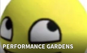 Performance Gardens