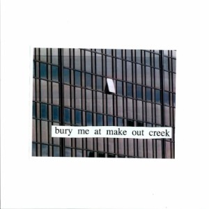 Bury Me At Makeout Creek
