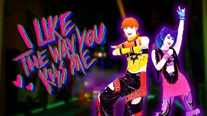 I like the way you kiss me