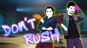 Don’t Rush