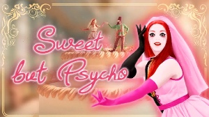 Sweet But Psycho