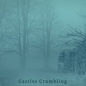 Castles Crumbling