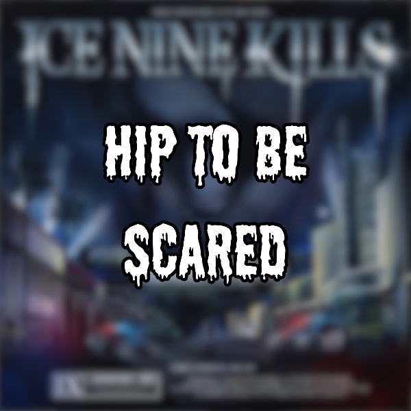 Hip to Be Scared