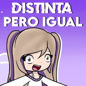 Distinta pero Igual