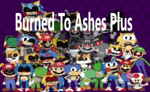 Burned To Ashes Plus (FNAS Maniac Mania CUSTOM CHALLENGE)