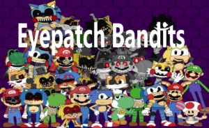 Eyepatch Bandits (FNAS Maniac Mania CUSTOM CHALLENGE)