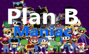 Plan B Maniac (FNAS Maniac Mania CUSTOM CHALLENGE)