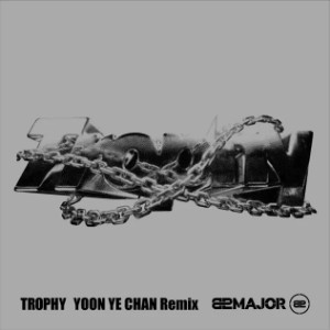 TROPHY (YOON YE CHAN Remix)