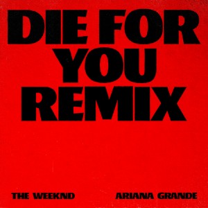 die for you remix (the weeknd)