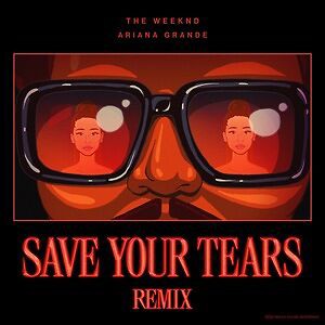 save your tears remix (the weeknd)