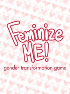 feminize me