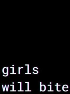 girls will bite