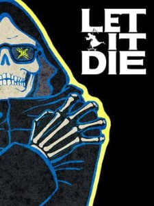 let it die