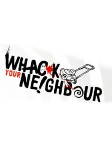 whack your neioghbor