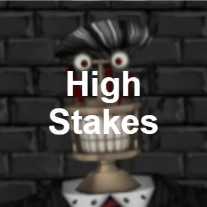 High Stakes