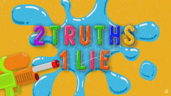 2 Truths 1 Lie