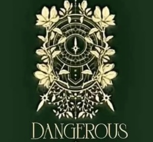 Dangerous