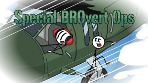 Special BROvert Ops