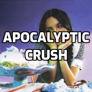 Apocalyptic crush