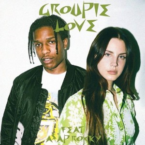 groupie love (feat. a$ap rocky)