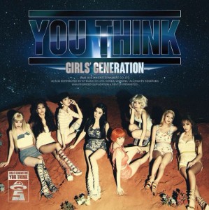 You Think - Girls' Generation