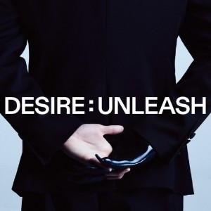desire : unleash