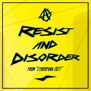 Resist and Disorder