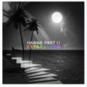Hawaii: Part II