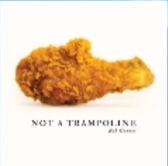 Not A Trampoline