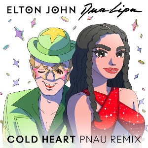 Cold Heart (Pnau Remix) [with Elton John]