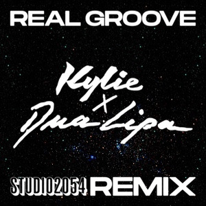 Real Groove (Studio 2054 Remix) [with Kylie Minogue]