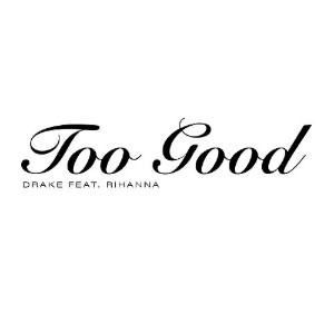 too good (drake)