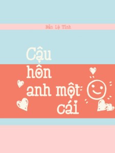Cậu hôn anh một cái