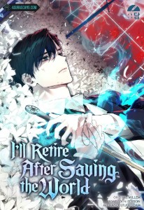I'll retire after saving the world