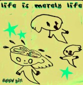 life is merely life