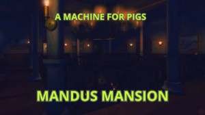 Pigs' Mandus Mansion