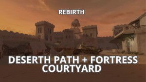 Rebirth's Deserth Path & Fortress Courtyard