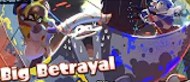 Big Betrayal With Lyrics